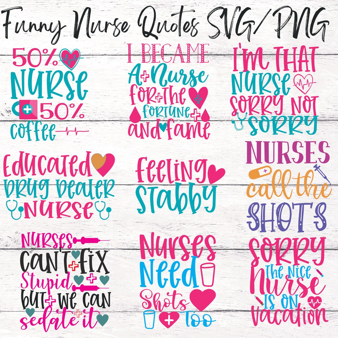 Funny Nurse Quotes Svg. Funny Nurse Shirts SVG. (Instant Download) Etsy