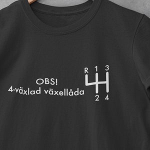 4-Speed Gearbox Swedish Car Shirt - Manual Transmission Tee