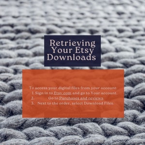 May include: A red and white text box on a grey textured background with the text "Retrieving Your Etsy Downloads". The text box contains instructions on how to access digital files from an Etsy account.