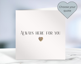 Sympathy card, Always Here For You - Condolence bereavement card, Funeral thinking of you gift, Handmade sympathy gift card