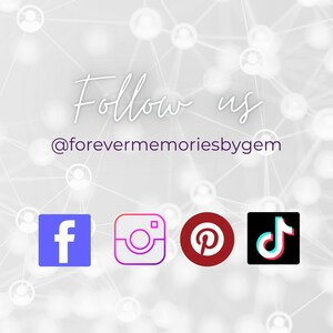 May include: A social media graphic featuring the text Follow us and the handle @forevermemoriesbygem in dark purple. Below the text are four square icons representing Facebook, Instagram, Pinterest, and TikTok on a light gray background.