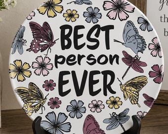 Best Person Ever Plate, Butterfly Gift Plate, Friendship Gift, Thank You Gift, Birthday Gift for Friend, Butterfly lover, Inspirational