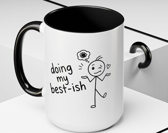 Doing My Best-ish Ceramic Mug, Funny Sarcastic Office Coffee Cup