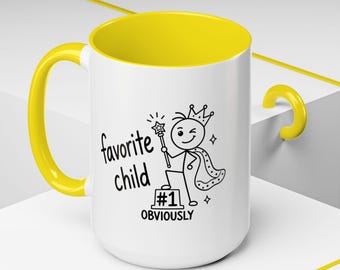 Favorite Child Mug, Sarcastic Coffee Cup, Funny Sibling Gift, Mom Dad Present