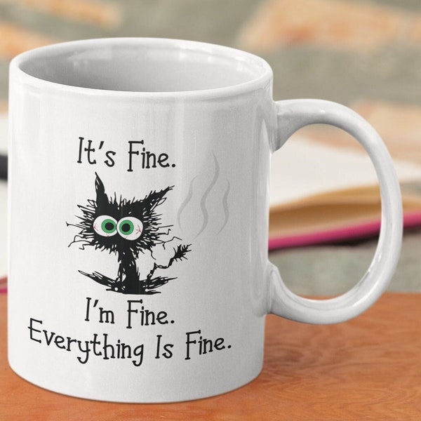 Frazzled Cat Mug Cup - Perfect Gift Idea, Everything Is Fine, Tea, Gift for Him, Gift for Her, Stress, Stressed Out, Coworker, Funny, Father