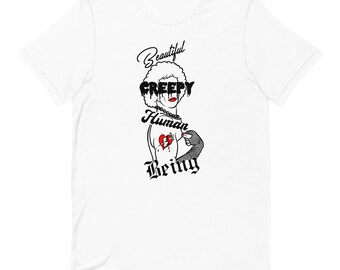 Beautiful, Creepy Human Being T-shirt (white)