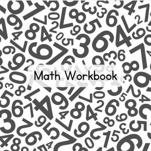 May include: A black and white image with a repeating pattern of numbers. The text "Math Workbook" is in the center of the image.