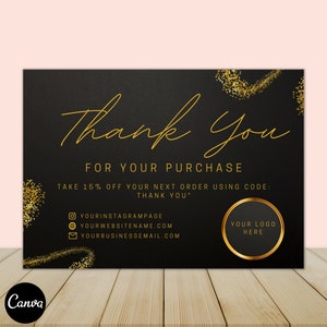 May include: A black and gold thank you card with the words "Thank You" in elegant gold script. The card includes the text "FOR YOUR PURCHASE" and a promotional offer. A gold circle is available for a logo.