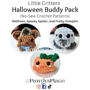 May include: Three crocheted Halloween characters: a brown wolfman, a gray spider, and an orange pumpkin. Each character has a friendly face with black eyes and a smiling mouth. The characters are displayed on a white background with the text "Little Critters Halloween Buddy Pack (No-Sew Crochet Patterns) Wolfman, Spooky Spider, and Pretty Pumpkin PawgysPlace @PawoysPlace Of"