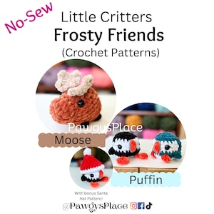 Może przedstawiać: Wzory na szydełku do wykonania łosia, maskonura i maskonura w czapce Świętego Mikołaja. Wzory nazywają się "Little Critters Frosty Friends" i są dostępne w Pawgus Place.