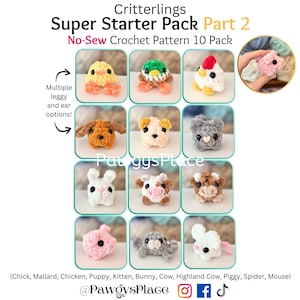 May include: A collection of 12 crocheted animal figures, including a chick, duck, chicken, puppy, kitten, bunny, cow, highland cow, piggy, spider, and mouse. The text "Critterlings Super Starter Pack Part 2" is displayed at the top.