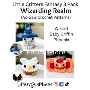 May include: A promotional image for a crochet pattern set. The image features three crocheted fantasy creatures: a wizard, a baby griffin, and a phoenix. The wizard has a blue hat with gold stars. The text reads "Little Critters Fantasy 3 Pack Wizarding Realm (No-Sew Crochet Patterns)".