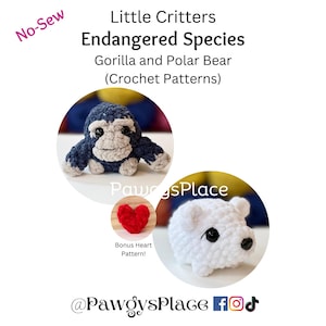 May include: Crochet patterns for an endangered gorilla and polar bear. The patterns are no-sew and include a bonus heart pattern. The image shows the finished crocheted animals.