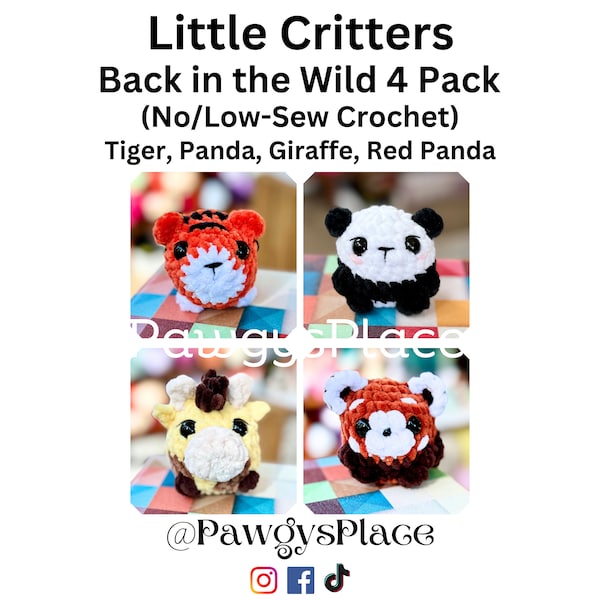 Little Critters In Back in The Wild No/Low-Sew Crochet Pattern 4 Pack (Panda, Red Panda, Tiger, and Giraffe