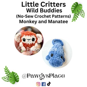 May include: Image showing two crochet animal patterns: a monkey and a manatee. The monkey is orange and cream, the manatee is blue. Text reads "Little Critters Wild Buddies (No-Sew Crochet Patterns) Monkey and Manatee."