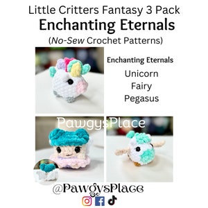 May include: A set of three crochet amigurumi patterns for a unicorn, fairy, and pegasus. The patterns are called "Enchanting Eternals" and are no-sew. The image shows the finished crocheted toys.