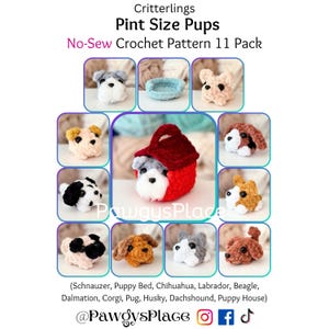 May include: Critterlings Pint Size Pups No-Sew Crochet Pattern 11 Pack. The image displays eleven small crocheted puppy figures and a puppy bed in various colors including brown, white, black, and gray. Text includes PawgysPlace and social media icons.