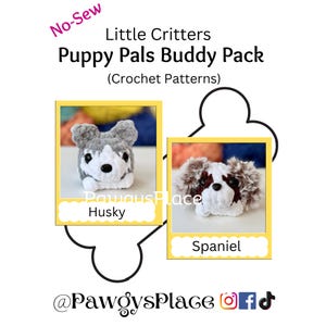 May include: Two crocheted puppy amigurumi toys, a husky and a spaniel, in a yellow frame with the text "No-Sew Little Critters Puppy Pals Buddy Pack (Crochet Patterns)" and "@PawgysPlace" below.