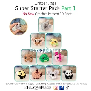 May include: A collection of ten no-sew crochet animal patterns, including an elephant, monkey, budgie, toad, frog, axolotl, bee, capybara, koala, and panda. The image is labeled "Critterlings Super Starter Pack Part 1". The patterns are designed by @PawgysPlace.