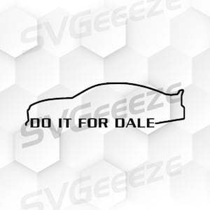 Do it for dale, Auto svg, jdm svg, Auto svg Rennauto svg Digital