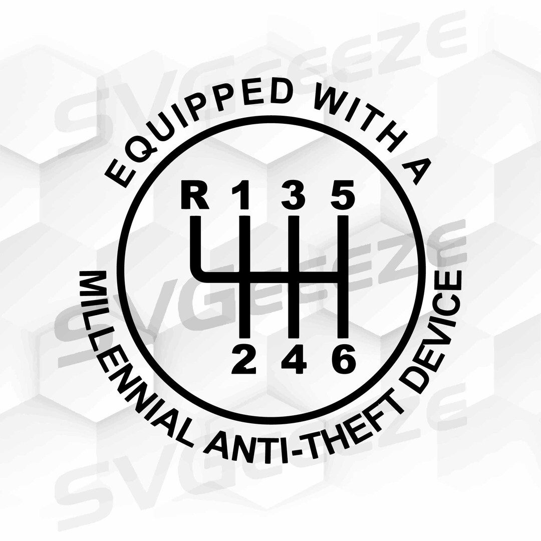 Millennial Anti Theft Device 6 Speed, Car Svg, Jdm Svg, Car Svg Race