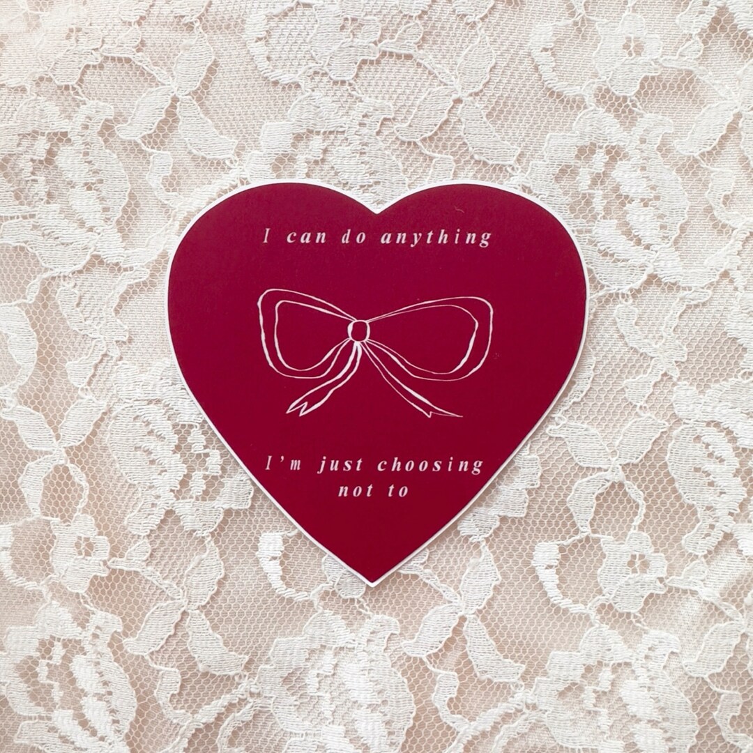 Princesscore Stickers I Can Do Anything I'm Just Choosing Not to Vinyl Sticker Dark Red ...