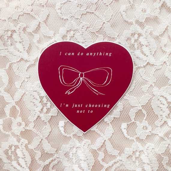 I can do anything I'm just choosing not to vinyl sticker | dark red |  coquette stickers, lovecore, princesscore, coquette aesthetic