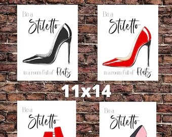 Be A Stiletto- INSTANT DIGITAL DOWNLOAD- 11x14