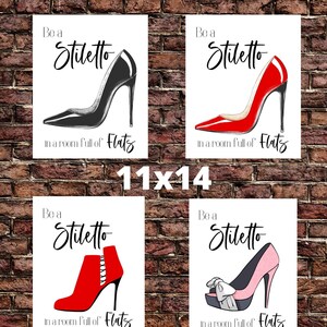 Be A Stiletto- INSTANT DIGITAL DOWNLOAD- 11x14