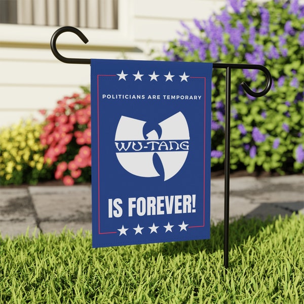 Wu-Tang is Forever garden sign, Political Garden Sign, Patriotic Garden Sign, Wu-Tang Sign, Homestead Sign ideas, Election Sign, Yard Sign