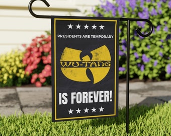 Wu-Tang is Forever garden sign, Political Yard Sign, President Sign, Patriotic Sign, Wu-Tang, Outdoor Sign ideas, Election Sign, Yard Ideas