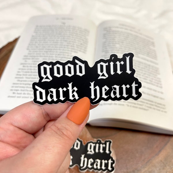 Good Girl Dark Heart, bookish smut sticker, dark romance book reader, spicy Kindle sticker, waterproof book lover sticker, gift for a reader