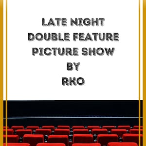 RoCkY HoRrOr At the Late Night, Double Feature Picture Show In the Back Row