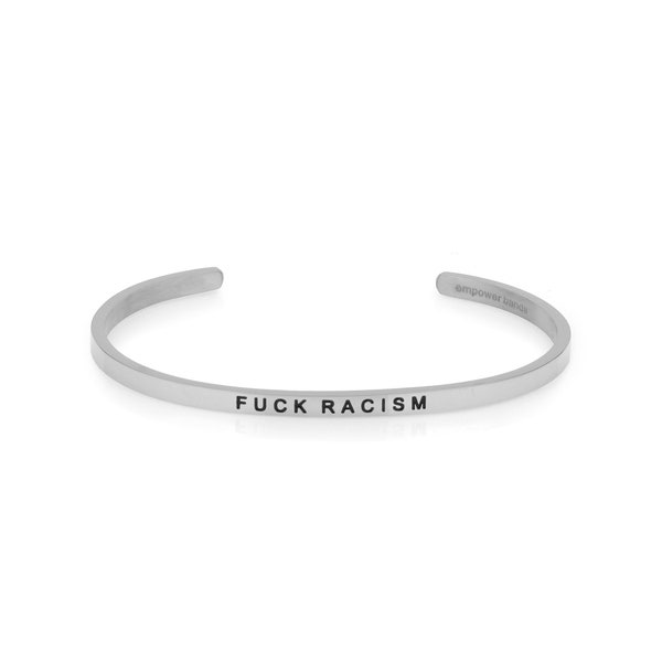 Fuck Racism Bracelet Cuff - Anti-Racist - Social Justice - Racial Justice - Portion of Proceeds Donated