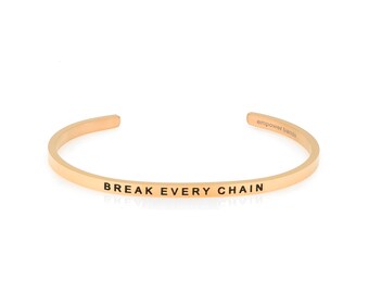 Break Every Chain Bracelet Cuff - Social Justice - Portion of Proceeds Donated