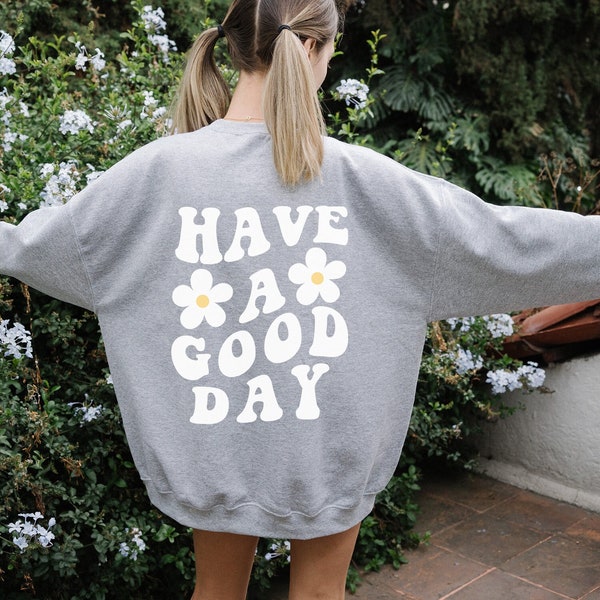 Have a Good Day Sweatshirt Retro Smiley Face Shirt Happy Face Preppy Sweatshirt Smiley Face Smile Hoodie Aesthetic Clothes Trendy Y2k Hoodie