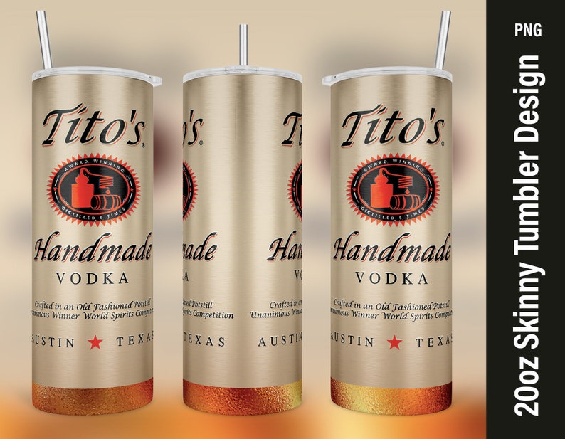 Titos Tumbler Designs, 20oz Skinny Straight and Tapered Tumbler Design PNG | Sublimation | Print on Demand | Digital Download 