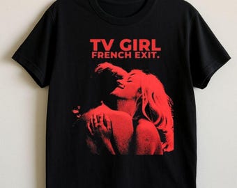 Tv Girl tshirt, French Exit Album Tee, Cute indie band tee, Gifts for her, Lovers rock shirt, Tv Girl Band tee, Music Band Graphic Shirt
