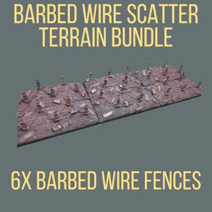 Könnte beinhalten: Ein Geländepaket mit sechs Stacheldrahtzäunen. Die Zäune haben graue Sockel, braune Pfosten und realistischen Stacheldraht. Der Text "BARBED WIRE SCATTER TERRAIN BUNDLE" und "6X BARBED WIRE FENCES" ist in Gelb dargestellt.