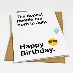 Carte d'anniversaire cool de juillet - Carte d'anniversaire emoji avec lunettes de soleil - Les gens les plus forts sont nés en juillet