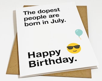 Cool July Birthday Card - Sunglasses Emoji Birthday Card - Dopest People Are Born In July