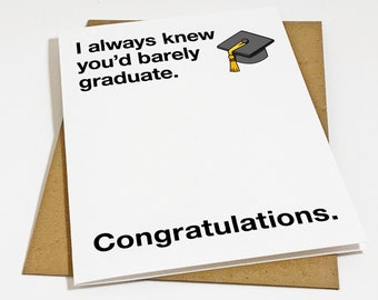 Snarky Graduation Card For New College Graduate - University Grad Card - Funny Congrats Card For Best Friend