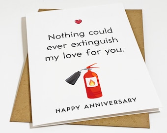 Fire Extinguisher Anniversary Card - Funny Anniversary Card For Husband Gift For Boyfriend - Great Gift For Firefighter - Witty Anniversary