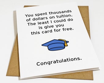 Expensive Tuition Graduation Card , Funny Graduation Card, Student Loans Grad Card, BFF Best Friends College Grad, Conratulations Gift Card