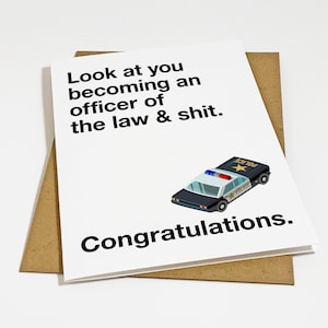 Carte de félicitations pour nouvel officier de police, carte de diplômé drôle pour diplômé de l'Académie de police, regardez-vous devenir un officier de la loi et de la merde