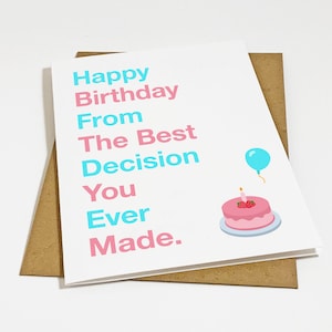 Carte d'anniversaire amusante pour mari ou petit ami - meilleure décision jamais prise - carte de voeux audacieuse pour petite amie ou femme