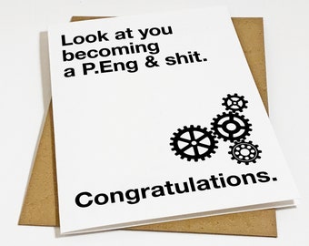 Professional Engineer Graduation Card, Graduation Card For New Engineer, Look At You Becoming A P.Eng & Shit