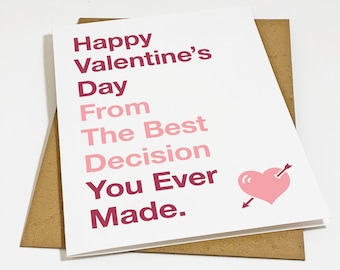Carte de Saint-Valentin amusante pour votre mari ou petit ami - La meilleure décision que vous ayez jamais prise - Carte de Saint-Valentin sarcastique