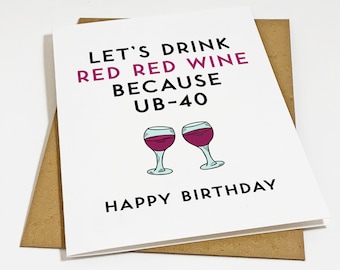Red Wine Birthday Card - Funny Birthday Card For 40th Birthday Greeting For Women - Funny Birthday Card For Sister, Best Friend or Co-Worker