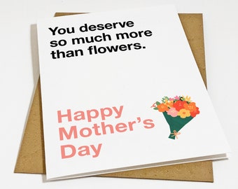 Well Deserved Mother's Day Card For Wife - More Than Mother's Day Flowers  - Cute Mother's Day Card - You Deserve More